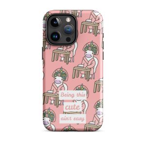 Being This Cute Ain’t Easy iPhone Case